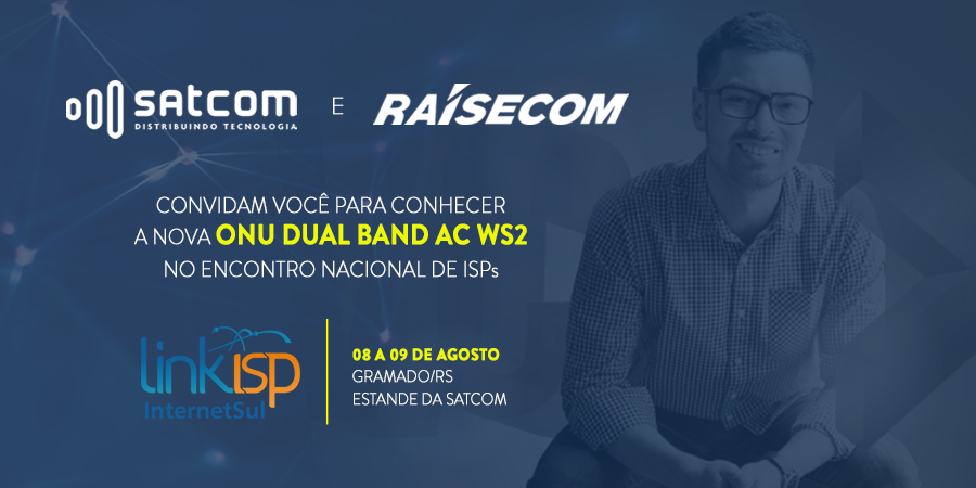 raisecombr's tweet photo. É amanha!! 🙌🏻 Venha conhecer a nova ONU Dual band AC WS2, no estande da nossa distribuidora parceira Satcom. #linkisp #gramado #ips #linkisp2019 https://t.co/CfbkQrmWD4
