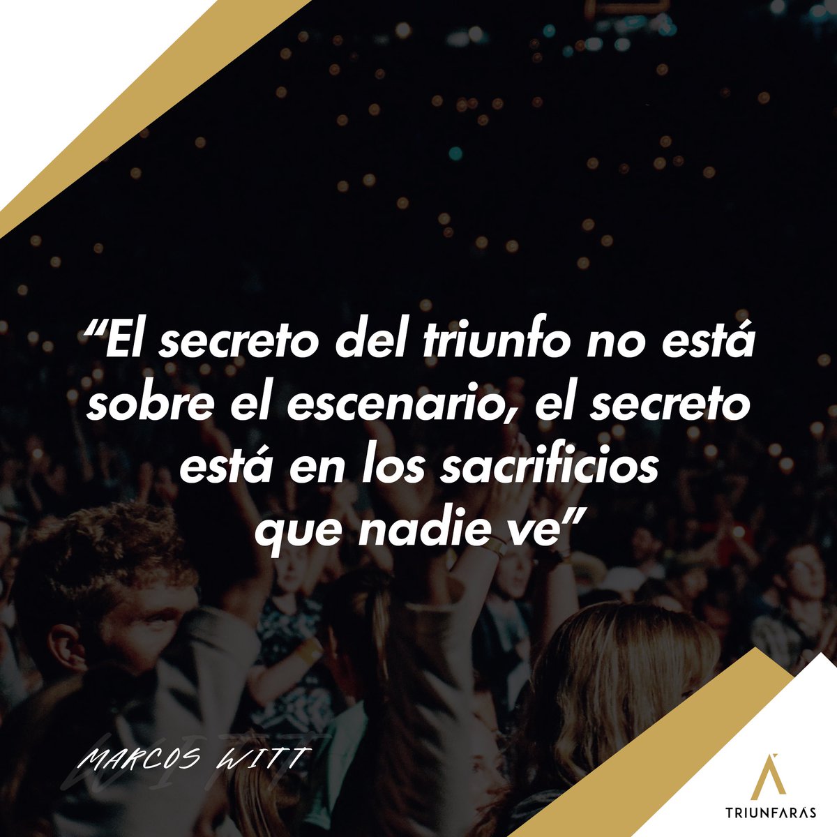 Triunfaras's tweet photo. "El secreto del triunfo no está sobre el escenario, el secreto está en los sacrificios que nadie ve"
— @MarcosWitt https://t.co/HjnxJFxQF0