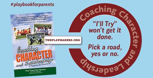 playmakers_org's tweet photo. Tell your child Yes or No - not I'll try. They will model your behavior and grow to be someone who can be depended on. #playbookforparents #coachingcharacter #pickaroad https://t.co/Qj5zytk4vm https://t.co/Qv24pYsUuH