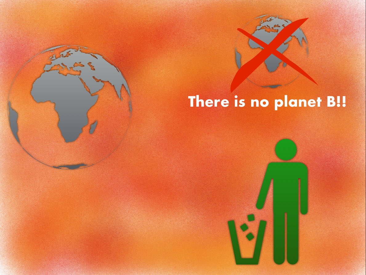 ItLitterally's tweet photo. Hey everyone do tou realise there are actually is no planet B so we need to seriously look after this one! https://t.co/KcjxO7pK4J