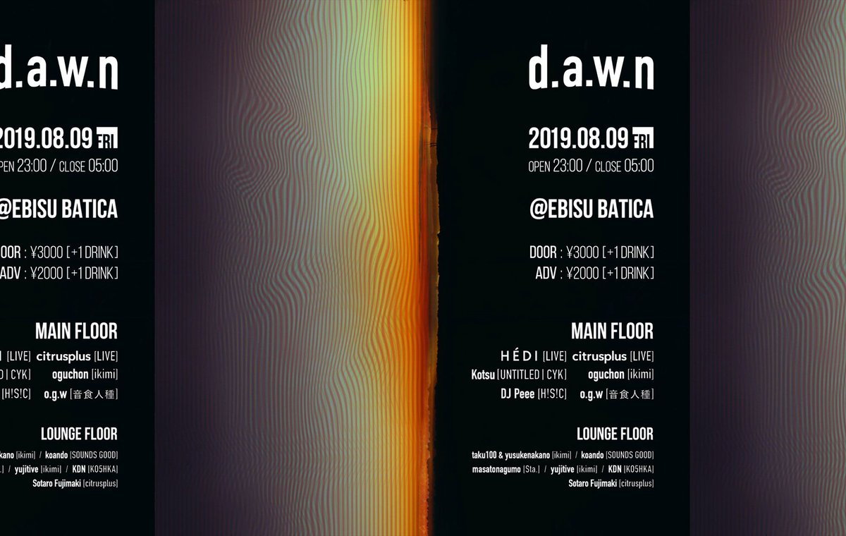 BaticaEbisu's tweet photo. d.a.w.n
8/9（金）23時！
HEDI
citrusplus
Kotsu
oguchon
DJ Peee
o.g.w
taku100&amp;yasukenakano
koando
masatonagumo
yujitive
KDN
Sotaro Fujimaki
https://t.co/kjy3gUzaM3 https://t.co/hHVbD09BJh