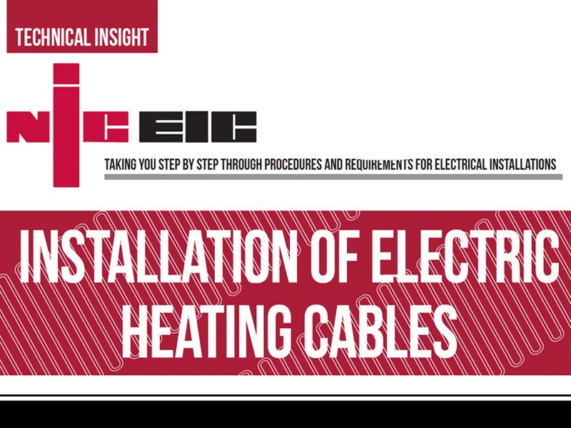 cefonline's tweet image. When it comes to the installation of electric heating cables, what are the requirements, recommendations and considerations of BS 7671? Find out more over @proelectrician with @officialNICEIC: bit.ly/2LCsrUP #technicalinsight