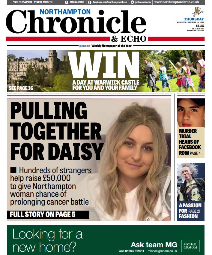 Your Chron is on shelves today featuring our main stories about Northampton's very own Daisy Ellis who is on a mission to get her hometown to back her fundraising campaign for last-chance cancer treatment in the USA, the start of Louis Ryan Menezes murder trial and much more.