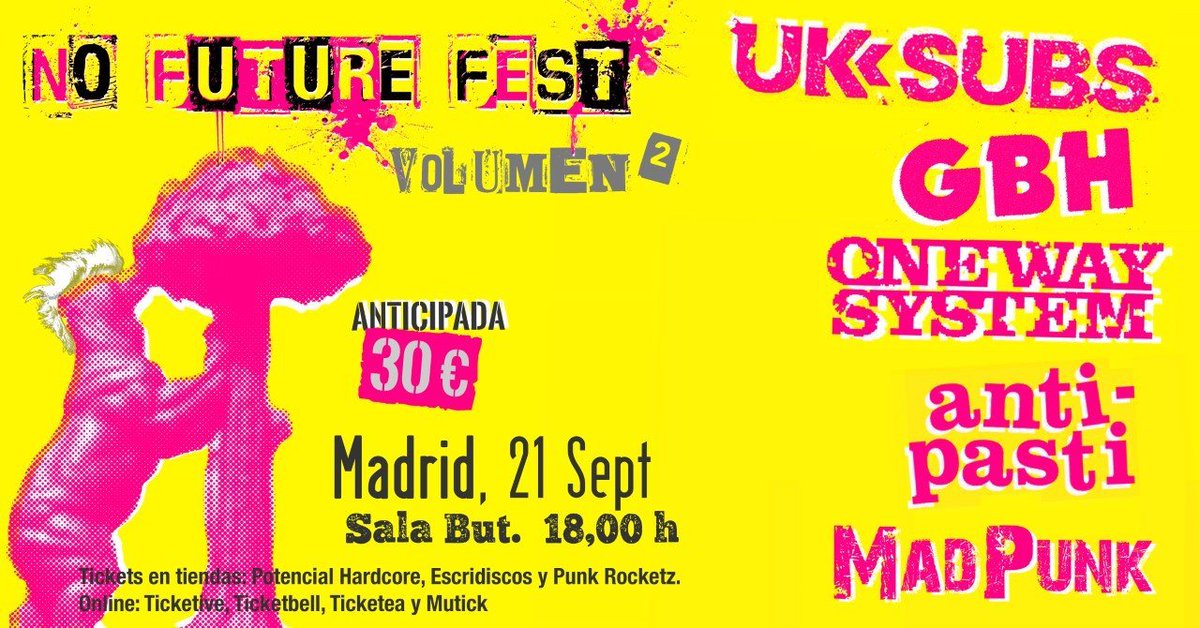 MadridAndMusic's tweet photo. El 21/Sep nueva edición del #NoFutureFest Vol. 2 con la participación de: @UKSubs, @gbhuk, One Way System, @AntiPastiPunk y MadPunk en la @SalaButMadrid https://t.co/ILBMvL8pLS https://t.co/z4Od46pT8u