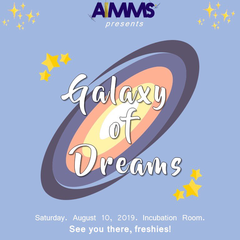 AIMMS_AC's tweet photo. ✨ I don't know with any certainty, but the sight of the stars makes me dream. ✨

- Vincent Van Gogh

Hop on our rocket, and let's reACh for the stars this Freshmen Orientation, August 10, 2019 at the Incubation Room!

See you there, Freshies! #AIMMSHigher https://t.co/kyWsfCB8fV