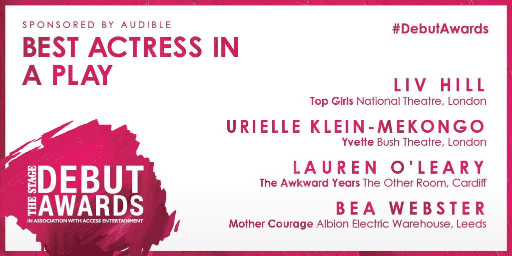 TheStage's tweet photo. Congratulations to The Stage Debut Awards nominees for Best Actress in a Play, sponsored by @AudibleUK - Liv Hill, Urielle Klein-Mekongo, Lauren O'Leary and Bea Webster #DebutAwards https://t.co/TfHslWwKKZ