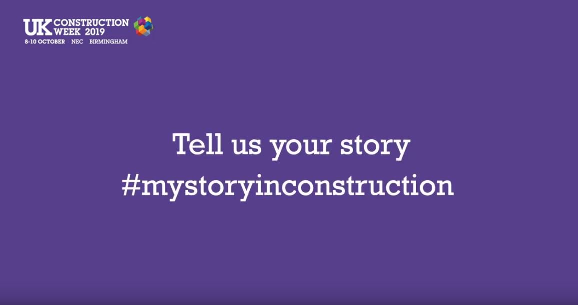 Tell your story: <a href="/UK_CW/">UK Construction Week</a>'s launched #mystoryinconstruction campaign. It aims to spread the word about this fantastic industry &amp; to inspire the next generation of construction professionals.

Film &amp; share your own #mystoryinconstruction using:#mystoryinconstruction #UKCW2019 <a href="/UK_CW/">UK Construction Week</a>