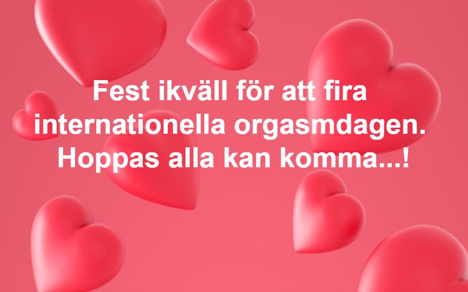 joachimalvarez's tweet photo. Fest ikväll för att fira #InternationellaOrgasmdagen. Hoppas alla kan komma
#TemaDagar https://t.co/5AaY3UCyd5