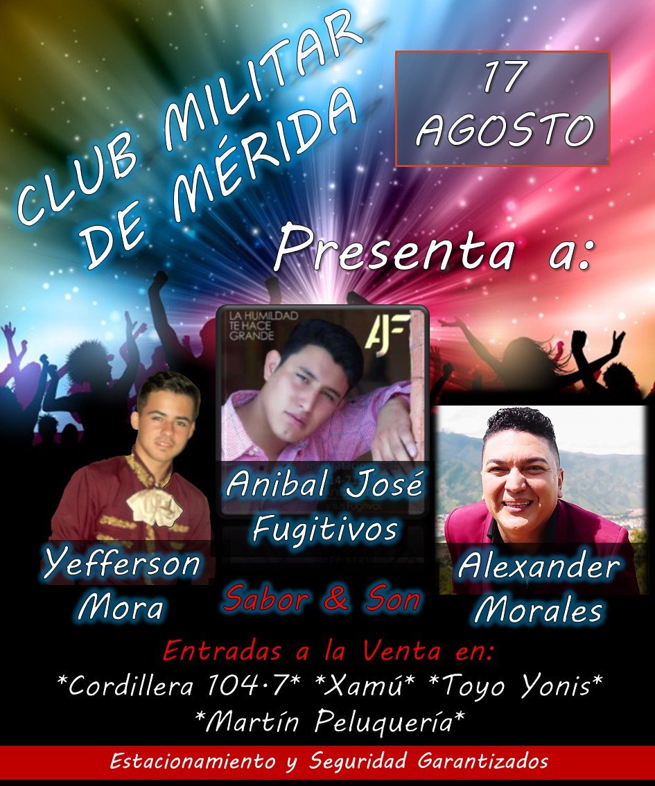 jotablaster's tweet photo. Este 17 de agosto #17ago no te puedes perder esta gran fiesta de vacaciones en el Club Militar de Mérida, Presentando a Anibal Jose y Fugitivos, Alexander Morales, Yefferson Mora, Sabor &amp; Son y muchas sorpresas mas. #Merida #ClubMilitar #Fiesta https://t.co/PXpT2yhNLj