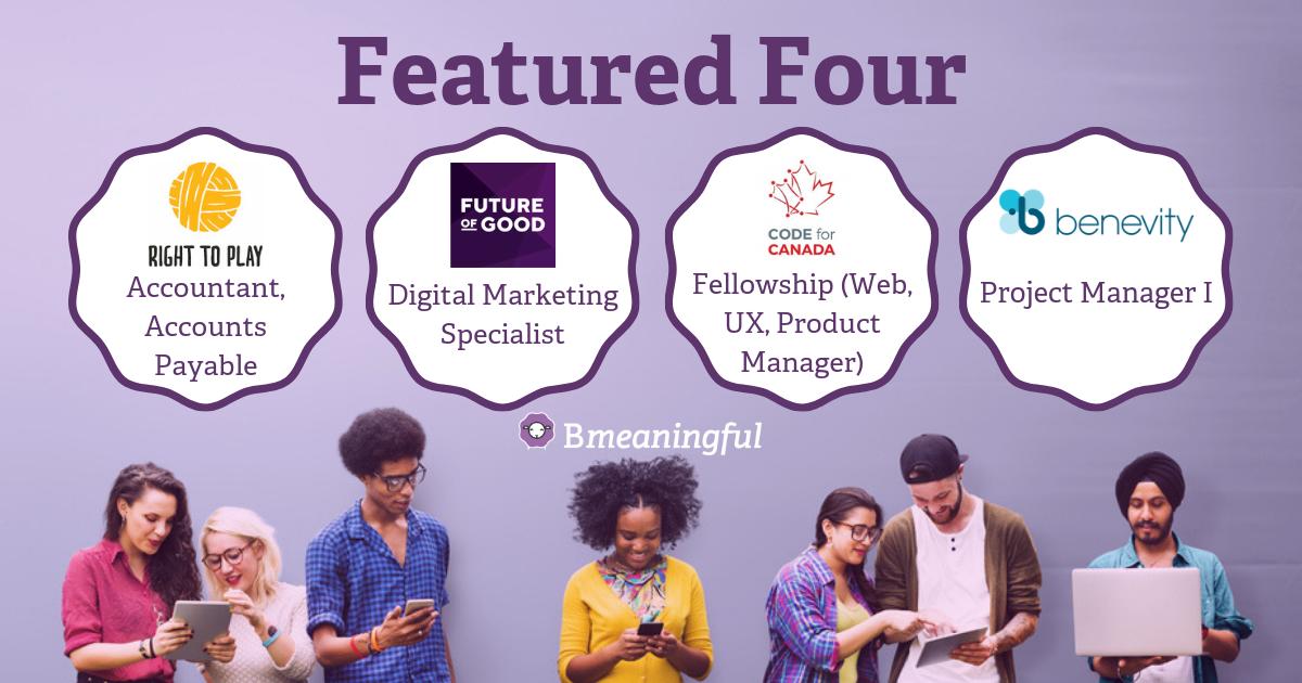 B_meaningful's tweet photo. Check out our Featured Four Impact Jobs of the week: @RightToPlayCAN @benevity #CodeForCanada @futureofgood 

#Impact #hiring #socialimpact #socialresponsibility #corporatesocialresponsibility #csr #careers #canada #toronto https://t.co/kforzgIeoA https://t.co/qCHkXDszJQ