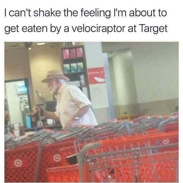 FunnyGotdamn's tweet photo. Welcome to Jurassic Target 🦖 🦖🦖🦖 @jeffgoldblum #jurassicpark #jurassicworld #target #meme #funny #lol https://t.co/FeCYyWtsRE