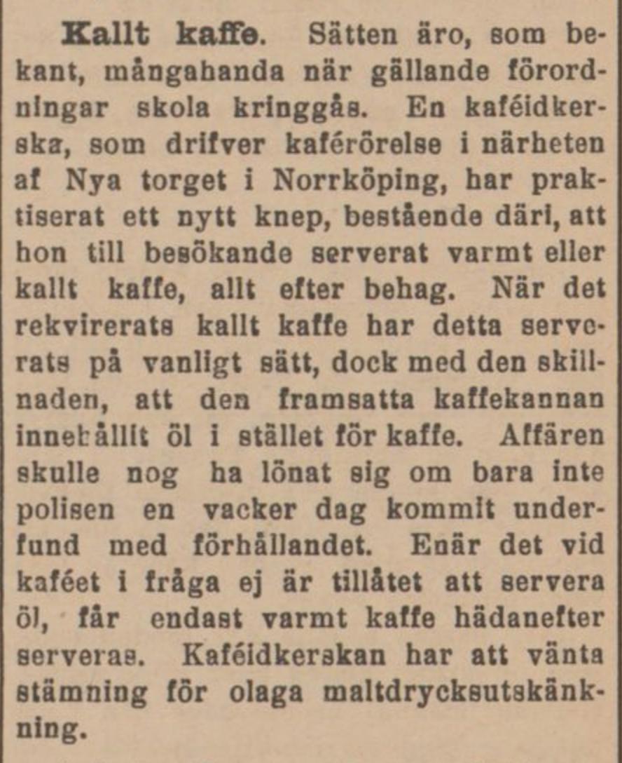 Hvadnytt's tweet photo. Vad man får när man ber om kallt kaffe i Norrköping. (Söderhamns Tidning, 1903) https://t.co/cifbzVH9px