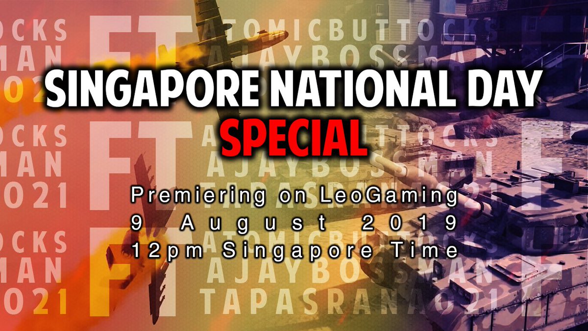 LeoGamingg's tweet photo. Will be premiering my #SingaporeNationalDay special tomorrow at 12pm! This one will be featuring Atomicbuttocks, Ajaybossman, and Tapasrana021! #NDP2019 #NationalDay2019 #Singapore #SG54 #9August #MajulahSingapura https://t.co/E3lvbJDnrG