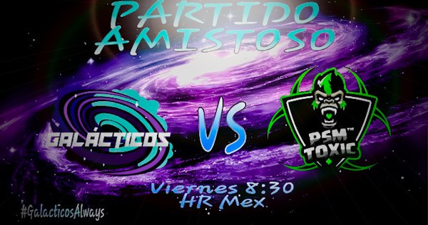 ⚠️ATENTOS⚠️

El día de mañana, en punto de las 8:30 pm hr 🇲🇽, estaremos recibiendo en psrtido amistoso al gran equipo de <a href="/mx_poison/">Poison Mx</a> 

Esperamos un encuentro pacífico, pero a la vez, emocionante y competitivo 💪💪

#GalacticosAlways
