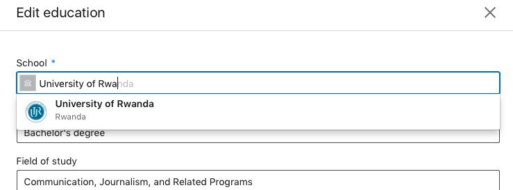 Hello, 

This is to inform you that we are now listed as a University on LinkedIn. To be listed as an “Alumni edit your education and use the type ahead feature to locate University of Rwanda. 

Let's connect via LinkedIn.

See the screenshot below👇
