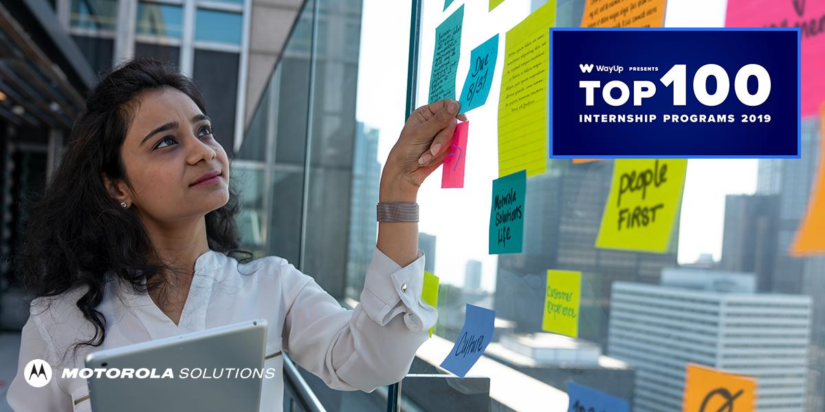 MotoSolutions's tweet photo. At #MotorolaSolutions, we're honored to be recognized by @WayUp as one of the 2019 #WayUpTop100 Internship Programs. We couldn’t have made the list without our more than 175 brilliant and innovation-minded interns: https://t.co/jc98p5P06Q #MotoSolutionsLife #NationalInternDay https://t.co/UuhLDtqDTV