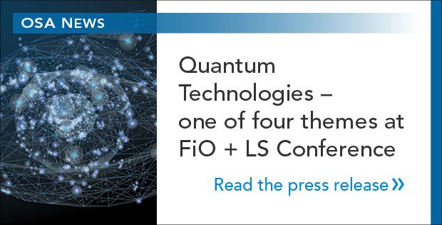 OpticaWorldwide's tweet photo. #Announcement - at #FIO19 held 15-19 September in Washington, D.C., U.S.A, #Quantum technologies will be featured as 1 of 4 themes including #Autonomous systems, #nanophotonics &amp; #plasmonics &amp; #VR. Read about the special programming surrounding quantum - https://t.co/siqEzY8Pk1 https://t.co/OwxnzVEEMs