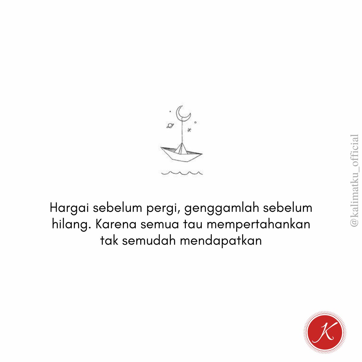 KalimatkuO's tweet photo. Silahkan klik like dan share jika kalian suka ❤️ #quotesindonesia #quotes #literasi #motivasi #katamutiara #katabijak #kata #katakata #katacinta #kalimatbijak #katakecewa #kalimat #dagelan #rayuangombal #kecewa #galau #pathcinta #instadaily #instaquote #pathdaily #kalimatku https://t.co/JlNc8dCmbc