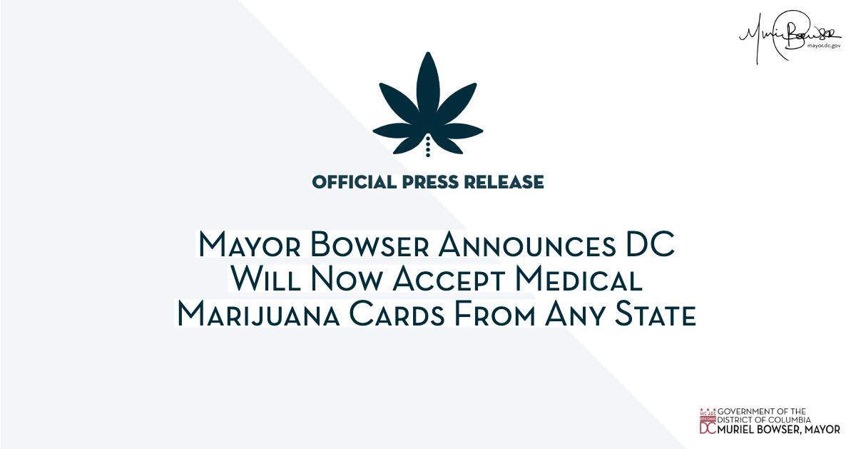 MayorBowser's tweet photo. The District will now accept medical marijuana cards from any state. This expansion will ensure medical marijuana patients from other states can obtain the medicine they need without resorting to the illegal market.

For more details: https://t.co/pUpW4ZHC2S https://t.co/n6C49F9y8i