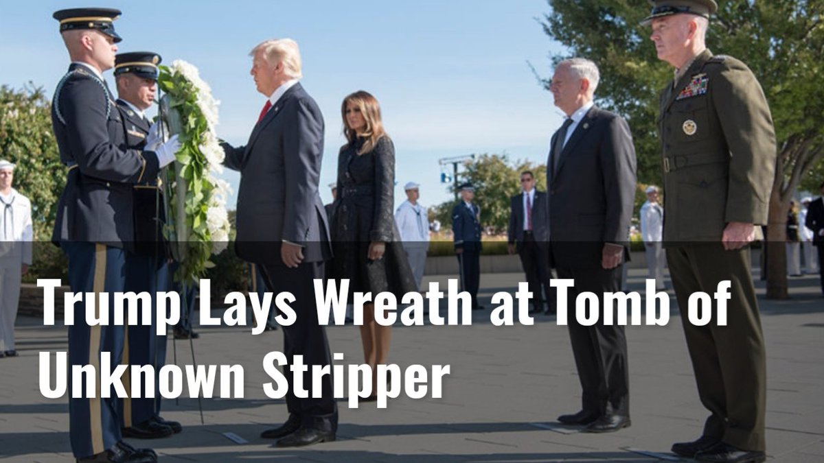 BlaffoMagazine's tweet photo. BREAKING: Trump Lays Wreath at Tomb of Unknown Stripper

"#Trump said we can never repay the debt of gratitude we owe to the women of our nation’s strip clubs. He then stuffed a $5 into the wreath."

Read more--> https://t.co/liwqIlr2NK

#stripper #DonaldTrump #potus #studentloan https://t.co/DH3vBDs8ui