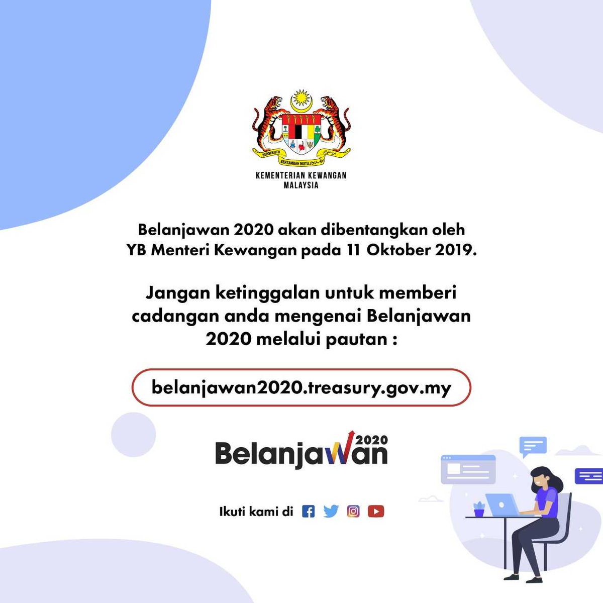 kpkt_gov's tweet photo. Sukacita dimaklumkan bahawa semua rakyat Malaysia dijemput menyertai proses penyediaan belanjawan dengan menyumbangkan idea ke Laman Web Cadangan Belanjawan 2020. Laman Web ini akan mula beroperasi mulai 9 Ogos sehingga 11 September 2019. https://t.co/vclEZH4zOX
