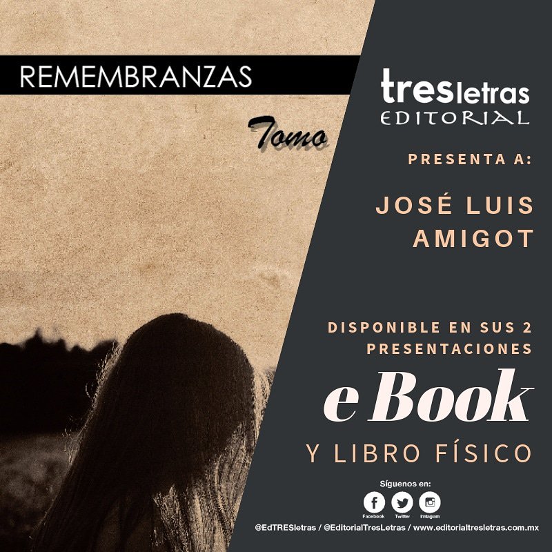 📚 Editorial Tres Letras presenta a #JoseLuisAmigotAguilar con su primer material #Remenbranzas Tomo 1 donde encontrarás 51 poemas fuera de serie.
Adquiero en su versión ebook dentro de nuestra tienda en línea...
 #lectura #editorial #autores #autoresindependentes