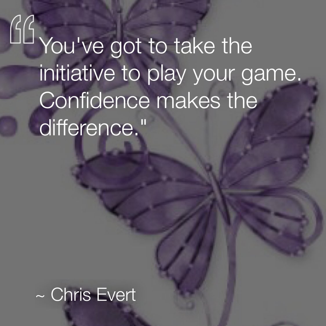 You've got to take the initiative to play your game. Confidence makes the difference. —Chris Evert via <a href="/dailyqotdapp/">DAILYQOTDAPP</a> #dailyqotdapp