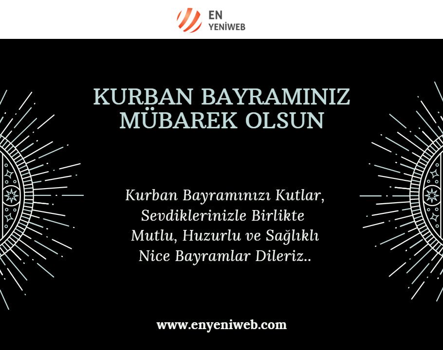 EnYeniWeb's tweet photo. Enyeniweb Ailesi olarak Bayramınızı en içten dileklerimizle kutlarız. Sevdiklerinizle Güzel bir Bayram Geçirmenizi Dileriz...#kurbanbayramı https://t.co/Nu2WAPW5mn
