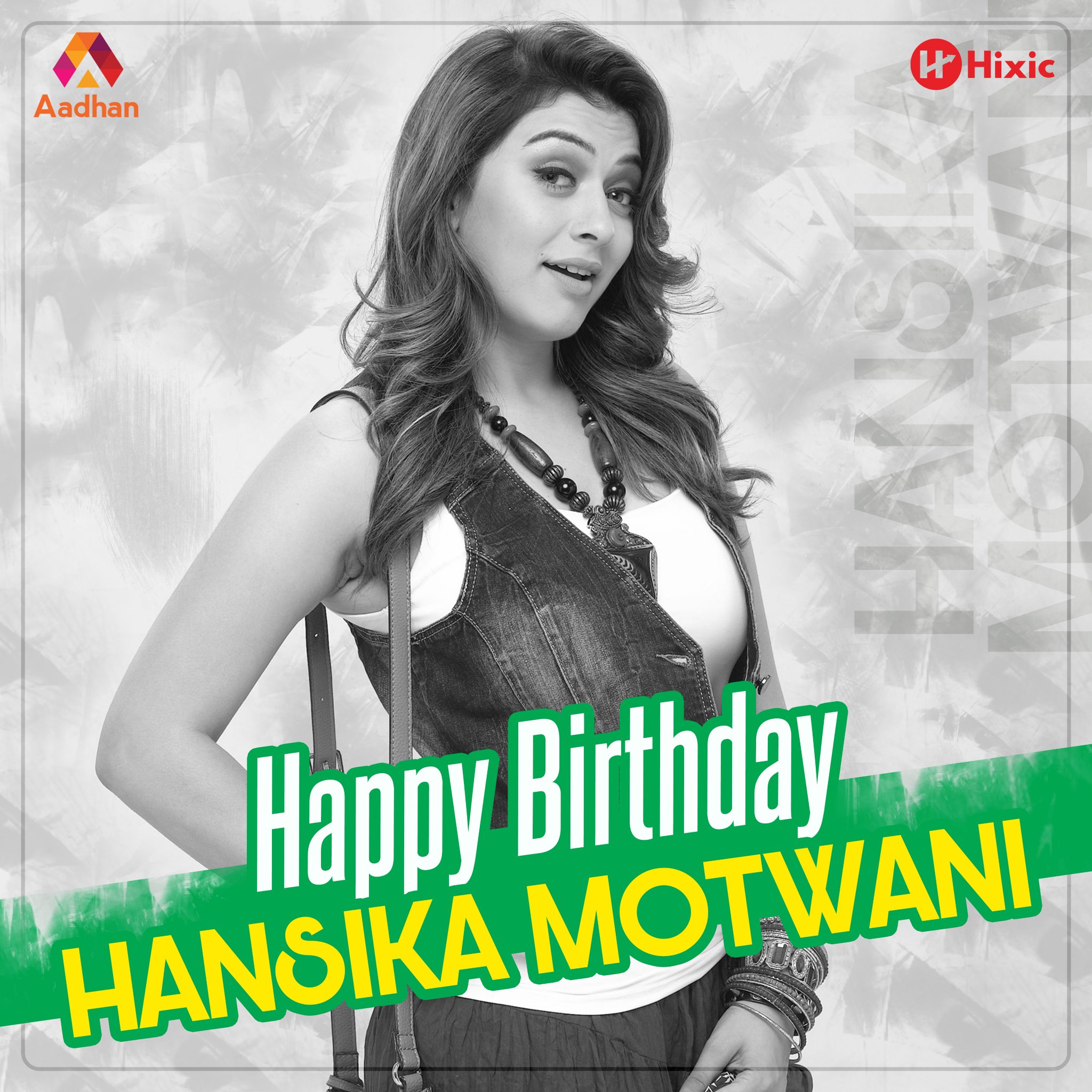 Happy Birthday To Our Indian Actress Hansika Motwani   