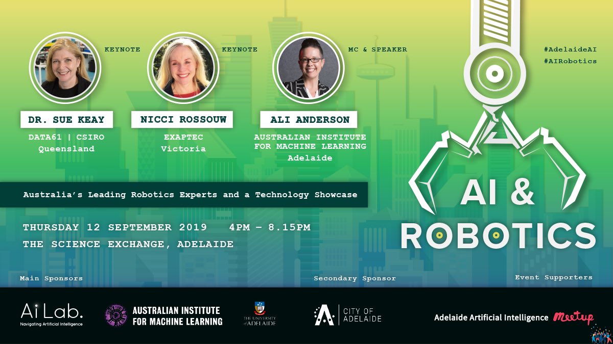 VERY excited to announce our special #AdelaideAI event ‘#AI &amp; Robotics’ on 12/09 with Tech Showcase &amp; fantastic speakers: <a href="/suekeay/">Dr Sue Keay FTSE</a>: <a href="/Data61news/">Data61</a>|<a href="/CSIROnews/">CSIRO</a>; <a href="/Nicci_Rossouw/">Nicci Rossouw</a> <a href="/Exaptec/">Exaptec</a>; <a href="/MsAliAnderson/">Ali Anderson</a>: <a href="/TheAIML/">Australian Institute for Machine Learning</a>. BIG thanks to sponsors <a href="/TheAIML/">Australian Institute for Machine Learning</a> <a href="/CityofAdelaide/">CityofAdelaide</a>👉 …telligence-robotics.eventbrite.com.au/?aff=ailabtwit…