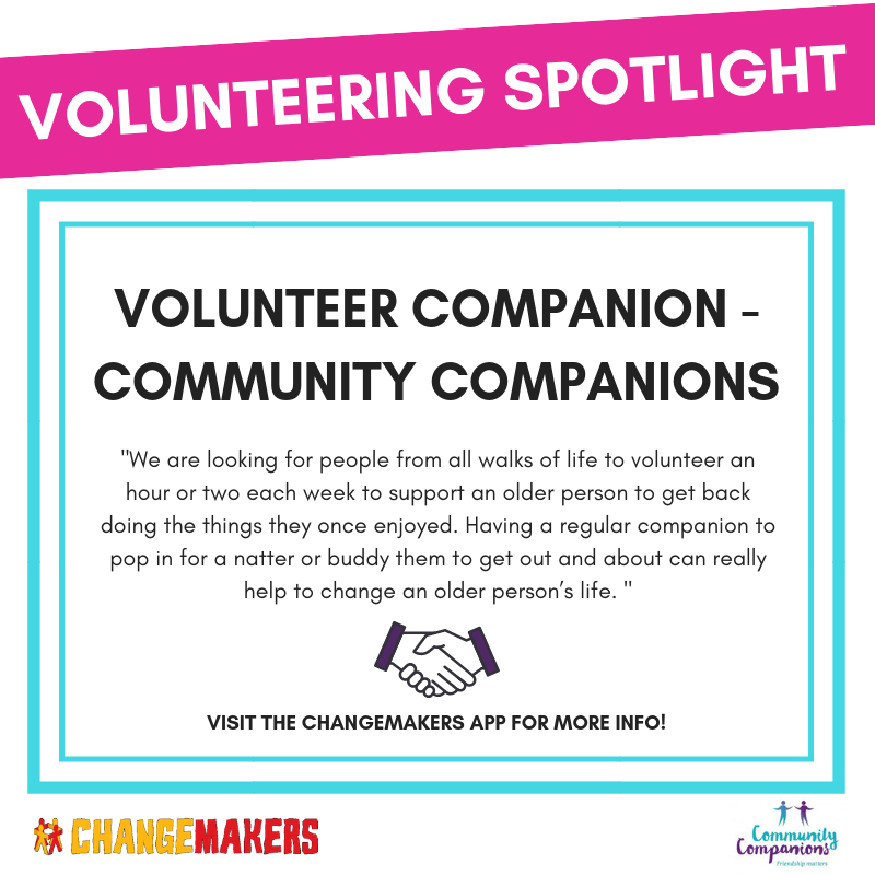 VOLUNTEERING SPOTLIGHT: Volunteer Companion - Community Companions 👥

Learn more on the ChangeMakers app. #volunteering #dundee #dundeejobs

Download the ChangeMakers app for FREE!
Apple: goo.gl/L0fhA1                          
Android: goo.gl/FA4RWj