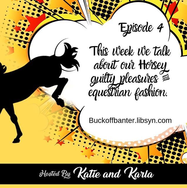 Episode 4 is live! Who’s guilty pleasure involves a tack room of dreams whilst the other’s is a little more *strange*. Horsey fashion, should we care what other people want to wear? Finally is Karla going to end up banned from BE? Listen now!!