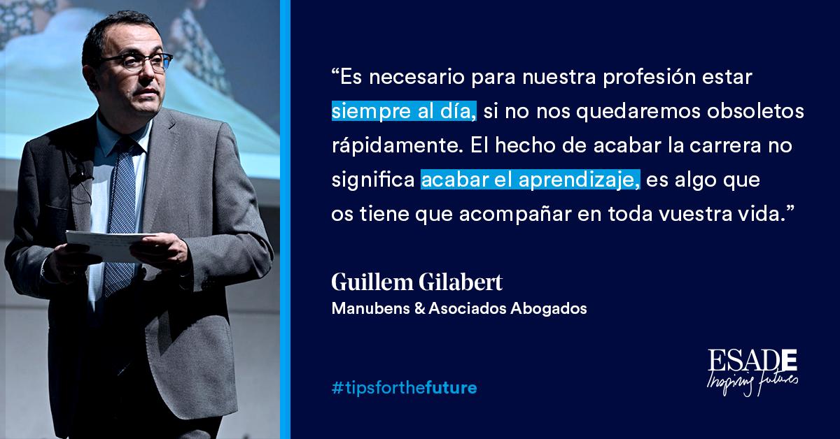 EsadeLawSchool's tweet photo. Acabar la carrera no significa acabar el aprendizaje. Guillem Gilabert de @manubens_com aconsejó a todos los asistentes de #TipsForTheFuture mantenerse actualizados para luchar contra la obsolescencia. ¡Nunca hay que dejar de formarse! https://t.co/ZdKifHCMBu