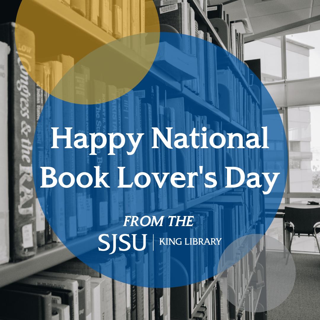 sjsulibrary's tweet photo. ๐๐Happy National Book Lover's Day! Did you know that SJSU Library has almost 2 million books, print and electronic, in our collections? ๐ Tell us one of your favorite books. #sjsulibrary #booklover #bibliophile #NationalBookLoversDay #sjsu #kinglibrary15 https://t.co/eZTClNYxgf