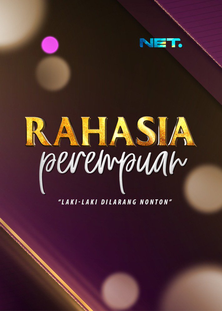  On Twitter Selain Surprise Kita Juga Punya Rahasia Perempuan Nih Eits Laki Laki Dilarang Nonton Kapaaannn Tayangnya Segera Di S T Co Ozxtg5xke9