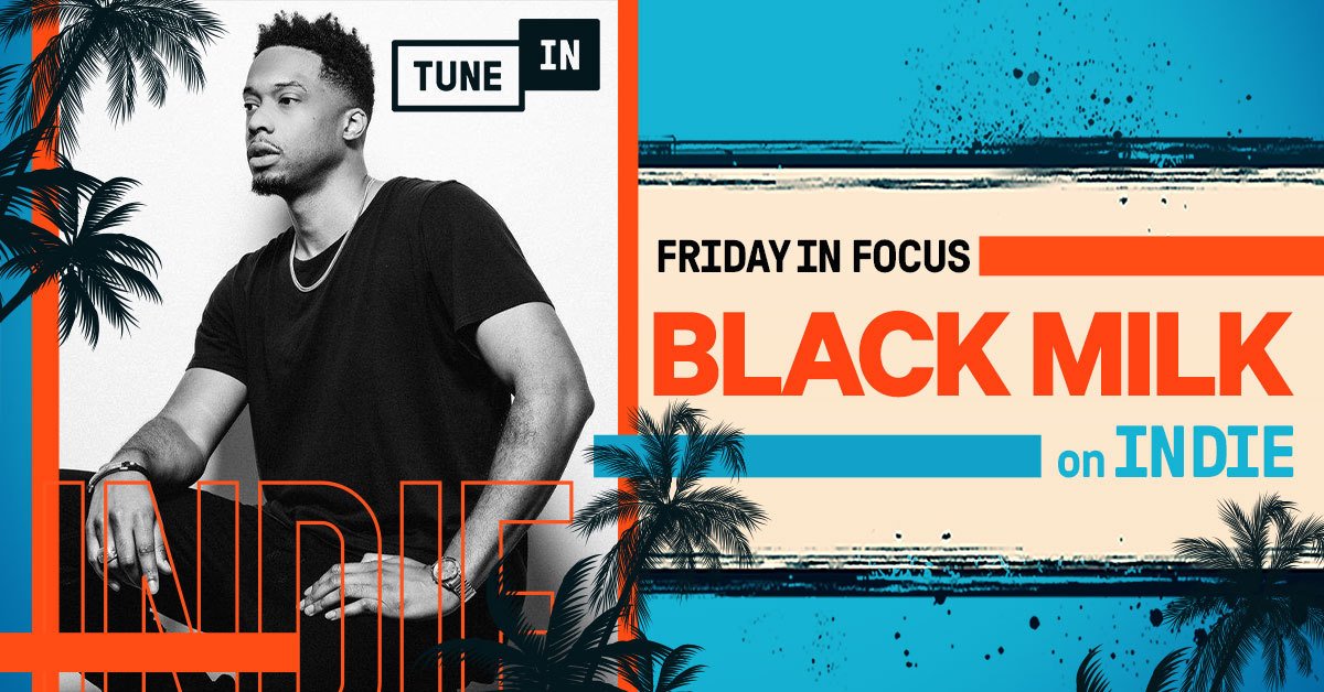 tunein's tweet photo. On this week's #FridayInFocus, @anthonyvaladez zooms in on @black_milk, playing tracks off the Detroit MC's new album, 'DiVE', along with older cuts and features. Listen all day on Indie: https://t.co/mXRdEesKO5 https://t.co/2QeY8aF7Lh
