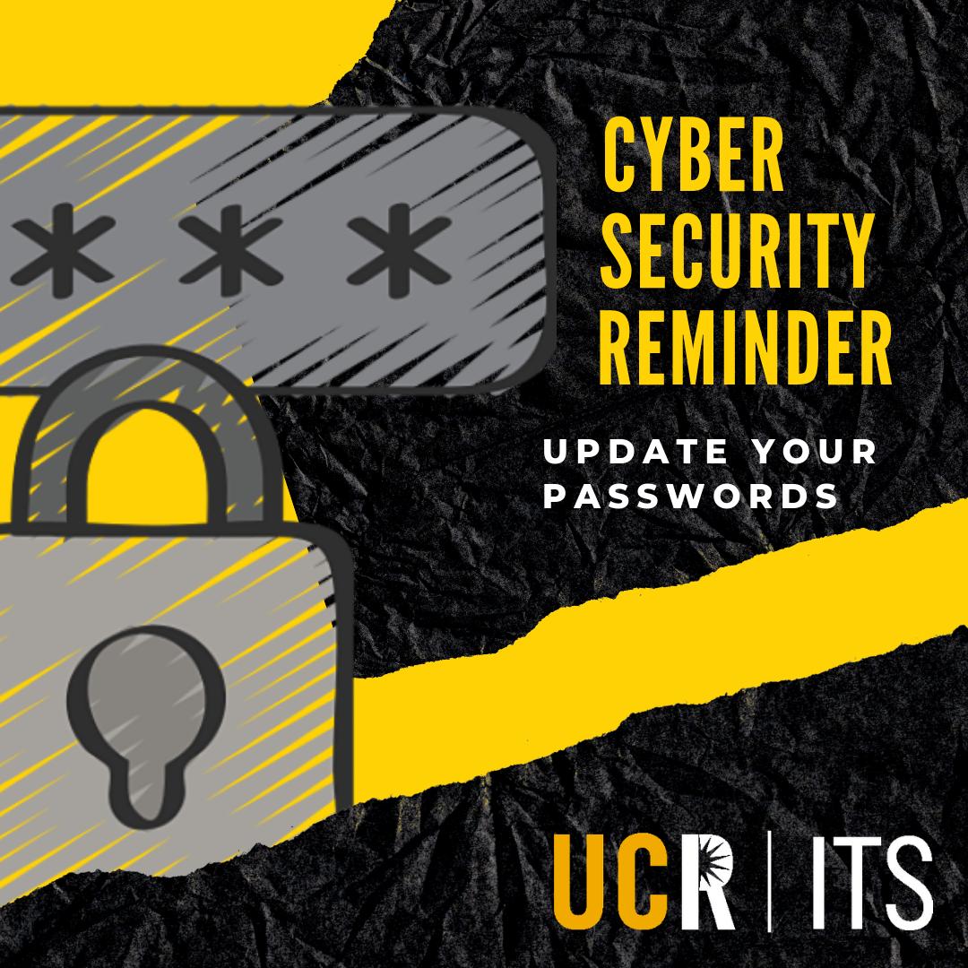IT4UCR's tweet photo. Strengthening your passwords is one of the easiest ways to reinforce cybersecurity for your data. Use long passwords, a mix of characters, and avoid using the same password for multiple sites. #IT4UCR #UCR #EnablingYourSuccess #InformationSecurity #CyberSecurityReminder https://t.co/QtRU5ZxiTN