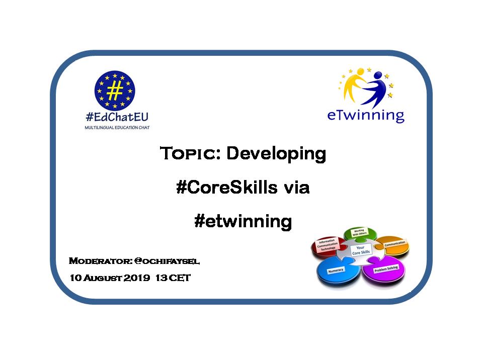 Tomorrow 10/08  #EdChatEU presents: Developing #CoreSkills via #etwinning  with the moderation of .
@ochifaysel
 we will start at 13.00 PM CEST! Follow us using #EdChatEU. #eTwinning