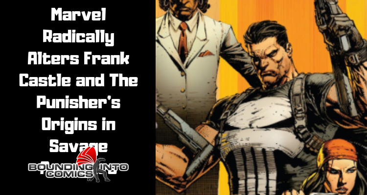 BoundingComics's tweet photo. New Video: Marvel Radically Alters Frank Castle and The Punisher's Origins in Savage Avengers https://t.co/vQaGPY1Vrh https://t.co/MuM5KmrYRd