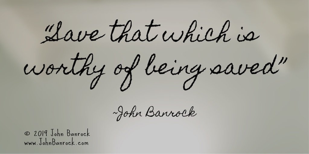 JohnBanrock's tweet photo. 'Save that which is worthy of being saved' ~John Banrock #FortuneCookieFridays #Quote
https://t.co/9BfgCdV11g https://t.co/Bc1kqje6gB