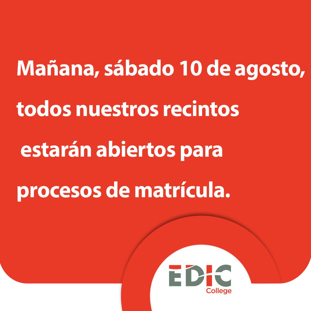 EDIC_College's tweet photo. ¡Hola! Mañana, sábado 10 de agosto de 2019, todos nuestros recintos estarán abiertos para procesos de matrícula.

¡Te esperamos! 👍✌️ https://t.co/LmW5oVMxMu
