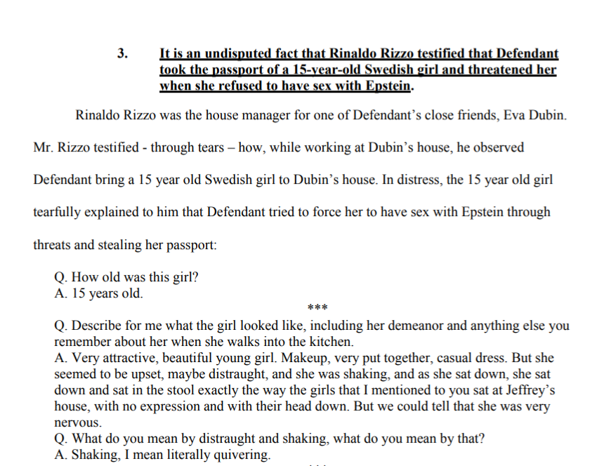 Eva Anderson Dubin's (Epstein's former gf) former house manager testifies that he witnessed a 15 yr old Swedish girl terrified and distraught at the house after Maxwell tried to force her to have sex with Epstein with threats and stealing her passport. 