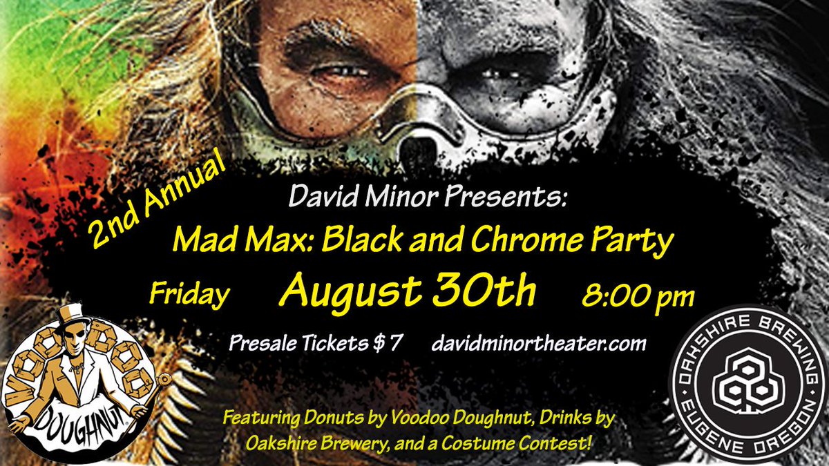 Presale tickets for our 2nd Annual Mad Max: Black and Chrome Party presented by Voodoo Doughnut and Oakshire Brewery won't be available for much longer! Make sure to get yours ASAP here: davidminortheater.com/commerce/shop.…