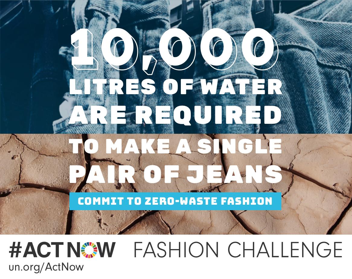 flugt Syge person Brobrygge United Nations on X: "10,000 litres of water are needed to make a single  pair of jeans. By shopping 2nd-hand, buying eco-friendly clothes &amp;  donating what you no longer use, you can