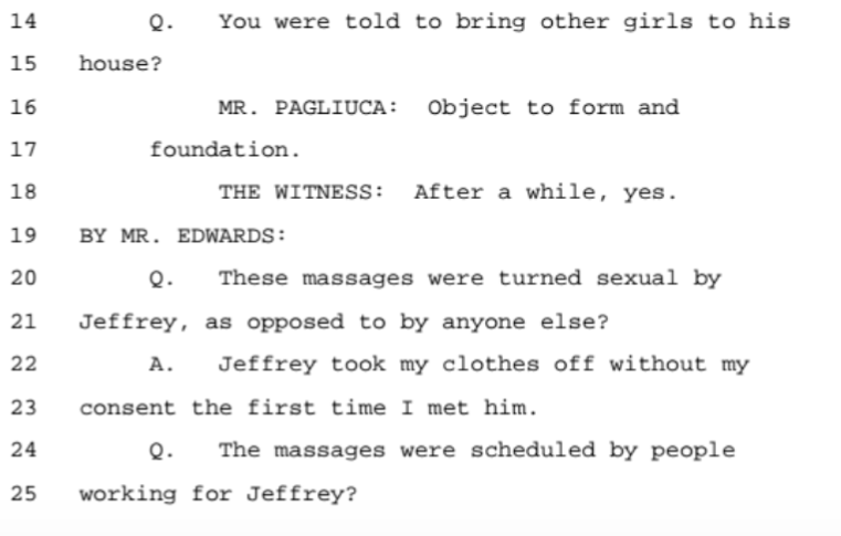 A Jane Doe depositionEpstein took her clothes off on the first meeting.When she went to the Police, she was subject to threats and intimidation. Sarah Kellen's deposition was also taken, like Epstein, invoked her 5th amendments rights on every question.