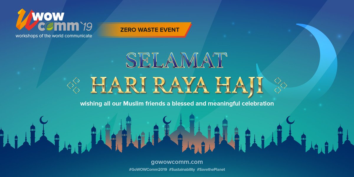 gowowcomm's tweet photo. #WOWComm2019 wishes our Muslim friends a blessed Eid al-Adha. May the festive season bring you prosperity and merriment. https://t.co/f7lRDL6GFs