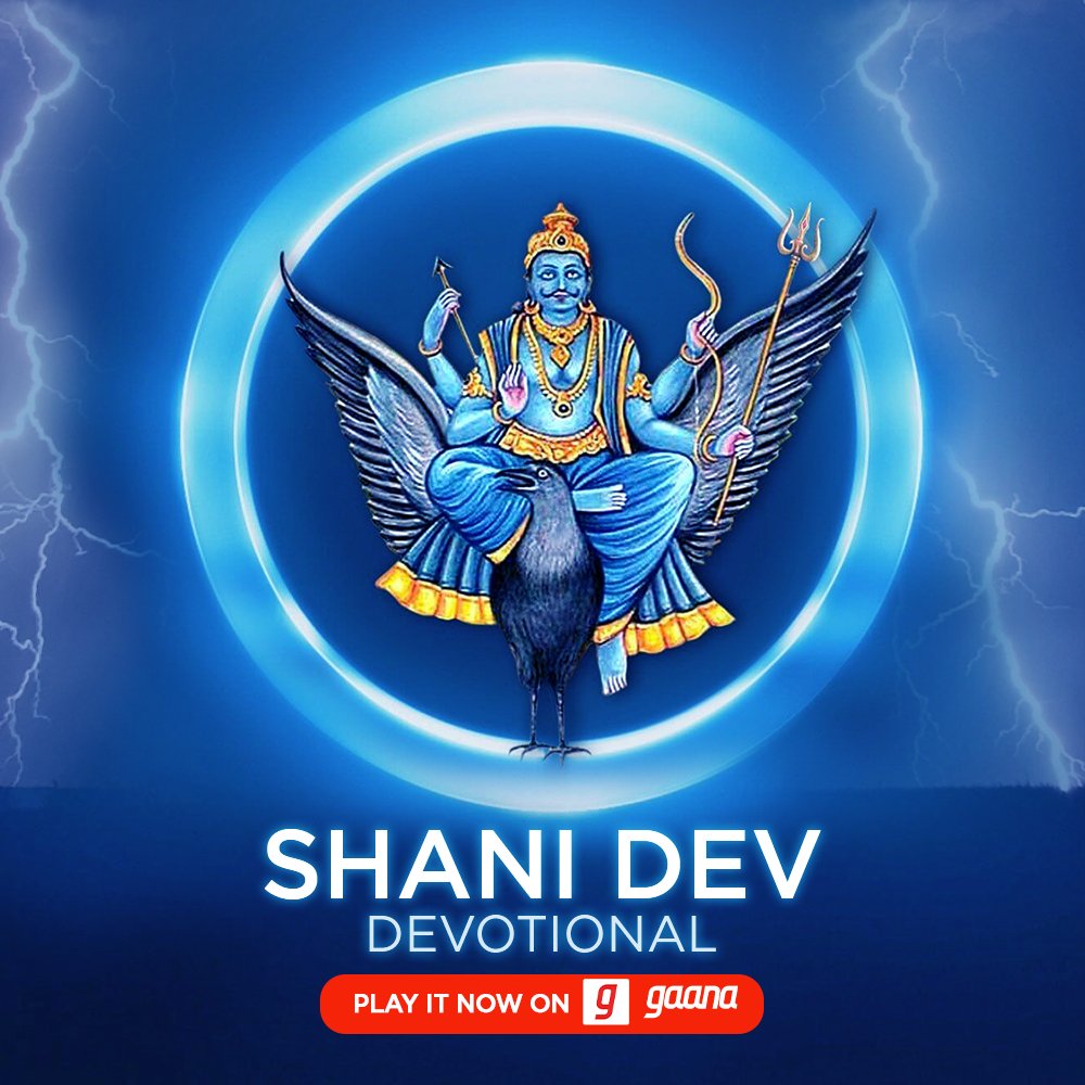 Gaana Shani Dev Is One Of The Deities That The Hindus Pray To Ward Off Evil And Remove Obstacles Let Your Day Begin With The Virtue Of Lord Shani Play