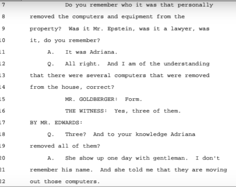 Epstein's former house manager, Januz Banasiak confirms that computers were indeed removed from the Palm Beach house.