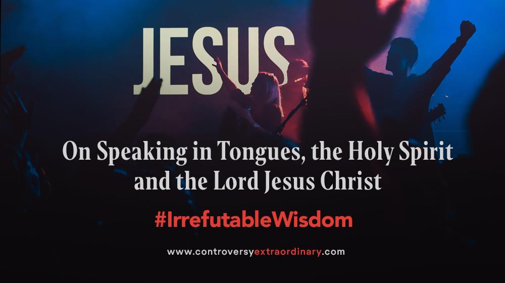 MrControversyX's tweet photo. Just published:
On Speaking in Tongues, the Holy Spirit and the Lord Jesus Christ
https://t.co/McrfpztICn
#IrrefutableWisdom https://t.co/nVFG4kthjP