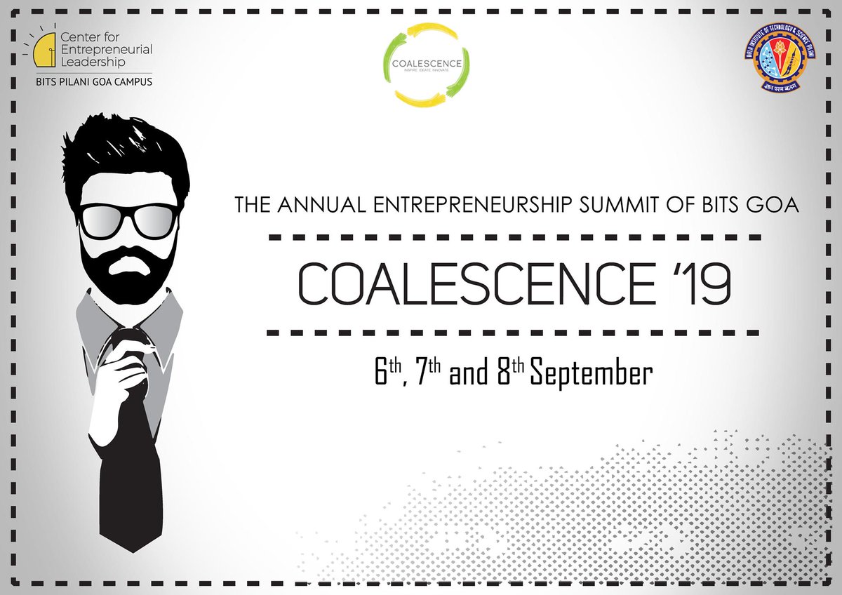 CoalescenceIN's tweet photo. CEL BITS Goa is back with the 5th edition of Coalescence '19, The annual Entrepreneurship Summit with yet another stellar lineup of speakers and loads of events.
Mark your calendars:-
6th-7th:- Entrepreneurship Events
8th:- ACT Conference https://t.co/CJhypsov2K